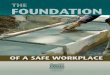 THE FOUNDATION - OSHAcademy · 3 Laying the foundation for a safe workplace Workplace safety doesn’t have to be complicated. It doesn’t have to be expensive. And it doesn’t