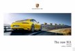 The new 911 - Porsche · exactly what’s possible. Turn a 911 into what it was intended to be: your 911. Would you like to make your 911 model even more individual? Porsche Exclusive