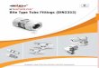 Bite Type Tube Fittings (DIN2353) - superlokworld.com · SUPERLOK DIN Type Tube Fitting The SUPERLOK DIN type fitting is a flareless metric fitting that consists of a body, a compression