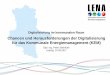 Chancen und Herausforderungen der Digitalisierung für das ... · PDF fileGliederung 2 1. Kurzvorstellung der LENA 2. Kommunales Energiemanagement (KEM) 3. Digitalisierung 4. Einfluß