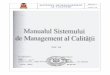 REDACŢIA SISTEMUL DE MANAGEMENT AL CALITĂŢII PAGINA … calitatii (1).pdf · MANUALUL SMC face referinţe la procedurile Sistemului de Management al Calităţii pentru a argumenta