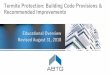 Termite Protection: Building Code Provisions & Recommended ... · Termite Protection: Building Code Provisions & Recommended Improvements Educational Overview Revised August 31, 2018