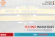 TECHNO INDUSTRIES · Store Dept. HR Dept. "To meet the highest expectancy levels of the markets, with uncompromising quality standards" Providing the best possible Solutions that