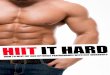 HIIT it Hard - s3.amazonaws.comGuide.pdf · HIIT it Hard How to Melt Fat and Optimize Performance With HIIT Workouts Think working out has to be hard? Think again! HIIT workouts appear