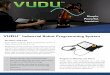 Industrial Robot Programming System · VUDU™ Industrial Robot Programming System Do More with Less Sisu’s VUDU Industrial Robot Programming System is highly advanced, yet simple
