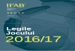 Legile Jocului 2016/17 - frf-ajf.ro Jocului.pdf · Comisia Tehnica (TSC) și-a început activitatea în toamna anului 2014 și procesul-verbal al sedintei celui de-al 129 lea AGM