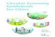 Circular Economy Guidebook for Cities - scp-centre.org · 2 – Circular Economy Guidebook for Cities Preface 3 Key messages 5 The connected us 6 Challenges of a city 7 What is circular