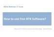 How to use free RTK Software? - home.csis.u-tokyo.ac.jpdinesh/WEBINAR_files/MGA_W02.pdf · –GPS, GLONASS, QZSS, Galileo, BeiDou and SBAS ... • Use RTKLIB in Post Processing Mode