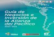 Guía de Negocios e Inversión de la Alianza del Pacífico · Edgar Sánchez Presidente EY Colombia Presidentes de EY de los países miembros de la Alianza del Pacífico que brindan