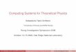 Computing Systems for Theoretical Physics · Petaﬂops performance is needed around 2010 S. F. Schifano (Univ. and INFN of Ferrara) Computing Systems for Theoretical Physics Young