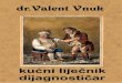 Dr. Valent Vnuk - themajka.com - Kucni lijecnik.pdf · tko bol osjeća kao pritisak, stezanje, šrafanje, drugi će ga opisivati kao probadanje nožem, pikanje, rezanje ili zabijanje