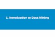 1. Introduction to Data Mining - Home - Cursuri Automatica ...andrei.clubcisco.ro/cursuri/f/f-sym/5master/data-mining-warehousing/DMDW1.pdf · 5 Florin Radulescu, Note de curs DMDW-1