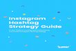 Instagram Hashtag Strategy Guide · An Instagram hashtag is a word or phrase (comprised of letters, numbers and/or emojis) preceded by a pound sign (#), and used to categorize and