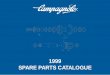 SPARE PARTS CATALOGUE 1999 - campagnolo.com · paper to print the tens of thousands of copies of this booklet. This explains why it appears to be less attractive than previous version