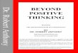 BEYOND POSITIVE DR. ROBERT ANTHONY By THINKING · publisher are not engaged in rendering legal, psychological or other professional advice. If legal, If legal, psychological or other
