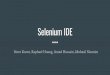 Selenium IDE - web.cse.ohio-state.eduweb.cse.ohio-state.edu/~shamim.2/Selenium.pdf · Introduction Selenium is a portable software-testing framework for web applications Selenium