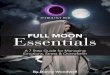 FULL MOON Essentials - Astrology   FULL MOON ESSENTIALS 5. Use a holistic remedy. The