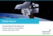 Global Xpress - TT · Approved for Public Release Global Xpress (1/2) US$1.2 billion global broadband network Boeing contracted to build three Inmarsat-5 satellites