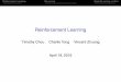 Reinforcement Learning - Yisong Yue · Reinforcement Learning Q-Learning Deep Q-Learning on Atari Table of Contents 1 Reinforcement Learning Introduction to RL. Markov Decision Processes
