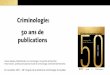 Criminologie: 50 ans de publications - societecrimino.qc.ca · publications parues dans la revue Criminologie au cours des dix dernières années. Isabelle F.-Dufour, Joane Martel