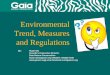 Environmental Trend, Measures and Regulations · QCVN 40: 2011 / BTNMT, dated 28/12/2011, effective on 15/02/2012: National technical regulation on industrial wastewater. 50 . Environmental