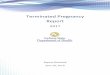 Terminated Pregnancy Report - in.gov Indiana Terminated Pregnancy Report.pdf · During calendar year 2017, physicians reported 7,778 pregnancy terminations to the ISDH at the time