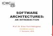 SOFTWARE ARCHITECTURES - USP · Study of Software Architectures” in Software Engineering Notes 1993 – David Garlan and Mary Shaw “An Introduction to Software Architecture”