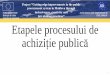 Etapele procesului de achiziție publicăတတတတတတတတviitorul.org/files/achiztii publice/Etapele procesului de achizitie publica.pdf · Etapele procesului de achiziție