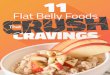 Joel Marion - bio-dl.s3.amazonaws.combio-dl.s3.amazonaws.com/files/11-Flat-Belly-Foods-that-Crush-Cravings-1216.pdf · 4 The Role of Snacking A variety of dietary factors, including