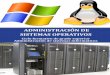 EDUCÀLIA EDITORIAL ADMINISTRACIÓN DE SISTEMAS … · propietarios (Windows), como sistemas operativos libres (Linux), pero no autónomos, sino conectados entre sí por medio de