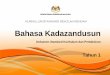 Bahasa Kadazandusun - gurubesar.my · KEMENTERIAN PENDIDIKAN MALAYSIA KURIKULUM STANDARD SEKOLAH RENDAH Bahasa Kadazandusun Dokumen Standard Kurikulum dan Pentaksiran TAHUN 1 Terbitan