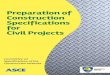 Preparation of Construction Specifications · Library of Congress Cataloging-in-Publication Data Preparation of construction specifications for civil projects / prepared by Committee