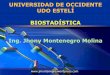 UNIVERSIDAD DE OCCIDENTE UDO ESTELÍ BIOSTADÍSTICA Ing ... · UNIVERSIDAD DE OCCIDENTE UDO ESTELÍ BIOSTADÍSTICA Ing. Jhony Montenegro Molina