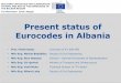 Present status of Eurocodes in Albaniaeurocodes.jrc.ec.europa.eu/doc/.../presentations/03_Eurocodes_Balkan_WS... · BUILDING CAPACITIES FOR ELABORATION OF NDPs AND NAs OF THE EUROCODES