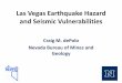 Las Vegas Earthquake Hazard and Seismic Vulnerabilities · Las Vegas Earthquake Hazard and Seismic Vulnerabilities Craig M. dePolo Nevada Bureau of Mines and Geology