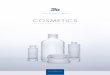COSMETICS - stoelzle.com · Four of the six European Glassworks within Stölzle Glass Group are dedicated to the production of glass containers which make you feel at ease in your