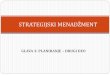 STRATEGIJSKI MENADŽMENT - ekof.bg.ac.rs · biznis plana preduzeća i delova ... Na primer, proširenje postojeće delatnosti, ulazak u novu delatnost, uvođenje informacione tehnologije