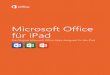 Microsoft Office für iPad - download.microsoft.comdownload.microsoft.com/.../Office_for_iPad_Product_Guide.pdf · Mac und iPad sind eingetragene Marken der Apple Inc. in den USA