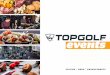 Event Guide | Topgolf · PRICING EVENTS SELECT YOUR TOPGOLF GAME PLAY DAY AND TIME* step 1 *Topgolf event pricing is charged per Guest and varies based on date and time of your event