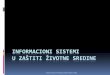 Informacioni sistemi u zaštiti životne sredinepocajt.tmf.bg.ac.rs/informatika/Pres/10 - EIS.pdf · Kategorizacija ICT sredstava (1) Elektronika i mikrosistemi Automatizacija Robotika