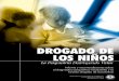 DROGADO DE LOS NIÑOS - CCHR Latinoamérica · Mientras que la corriente principal de la medicina física trata enfermedades, la psiquiatría sólo puede tratar “trastornos”