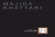 MAJIDA KHATTARI - L'Atelier 21 · etc), Majida Khattari les revêt des plus merveilleux atours. Ses modèles ne sont pas découverts, leurs poitrines Ses modèles ne sont pas découverts,