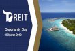 Opportunity Day - dreit.listedcompany.comdreit.listedcompany.com/misc/presentation/20190315-dreit-oppday-4q2018-02.pdf · Detail of Asset “5-star resort in the Maldives that blends
