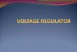 VOLTAGE REGULATOR - Dronacharyaggn.dronacharya.info/.../Section-B/SectionB-4_Voltage_regulator.pdf · Voltage Regulator Zener diode is a voltage regulator device because it is able