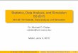 Statistics, Data Analysis, and Simulation SS 2015 · Statistics, Data Analysis, and Simulation SS 2015 08.128.730 Statistik, Datenanalyse und Simulation Dr. Michael O. Distler 