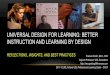 UNIVERSAL DESIGN FOR LEARNING: BETTER INSTRUCTION AND ... fileEMERGING TRENDS IN EDUCATION (NATIONAL RESEARCH COUNCIL, 2012) Cognitive skills (critical thinking, information literacy,