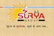 SURYA GROUP - cdn.kitsune.tools · SURYA GROUP •Established in 1999 •Surya Group is Pioneer in Electrical Contracting & Consulting Energy Efficient Lighting Solution Services