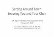Getting Around Town: Securing You and Your Around Town 2.27.19.pdf¢  Objectives. By the end of this