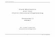 Fluid Mechanics - colincaprani.com Mechanics.pdf · • Conservation of energy and Bernoulli’s theorem. Simple applications of the continuity and momentum equations. • Flow measurement