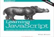Learning JavaScript - barbra-coco.dyndns.orgbarbra-coco.dyndns.org/yuri/javascript/Learning-JavaScript-3rd-Edition.pdf · For Mark—a true friend, and fellow creator